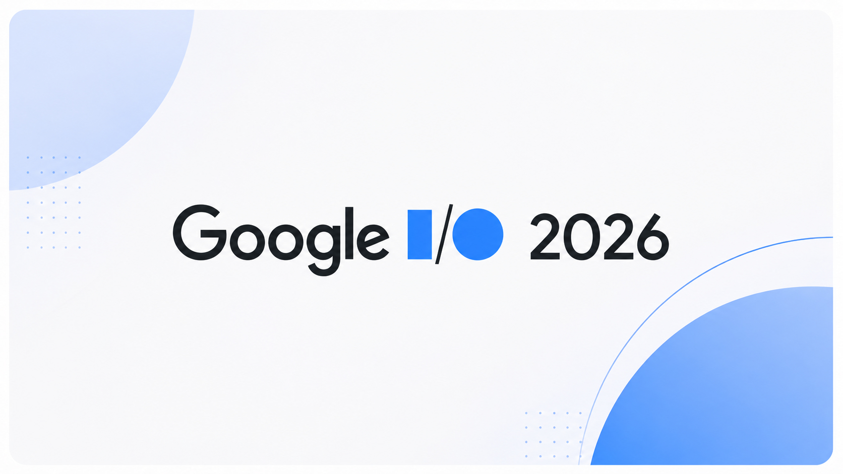 Google I/O 2026 logo on a clean blue and white background